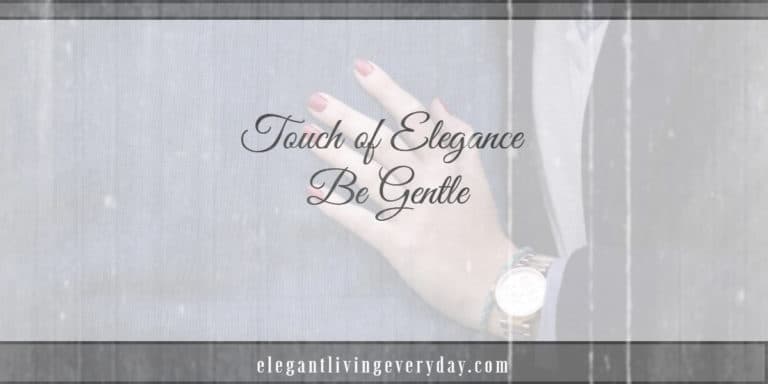Touch of Elegance - Be Gentle