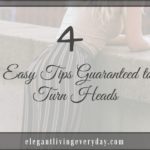 4 Easy Tips Guaranteed to Turn Heads - how to dress elegantly