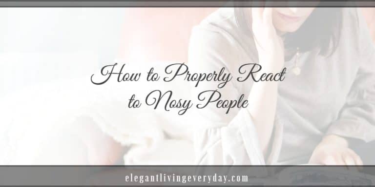 How to Properly React to Nosy People