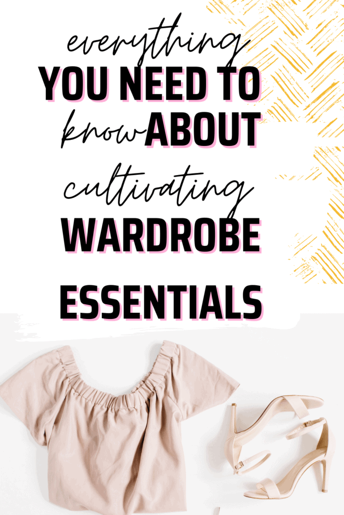 A light pink dress and shoes with text overlay "Everything you need to know about cultivating wardrobe essentials"