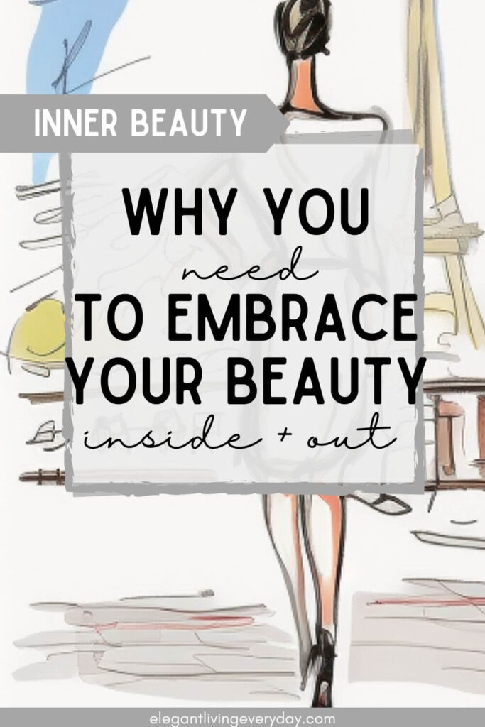 inner beauty pin that explains why you need to embrace your beauty inside and out