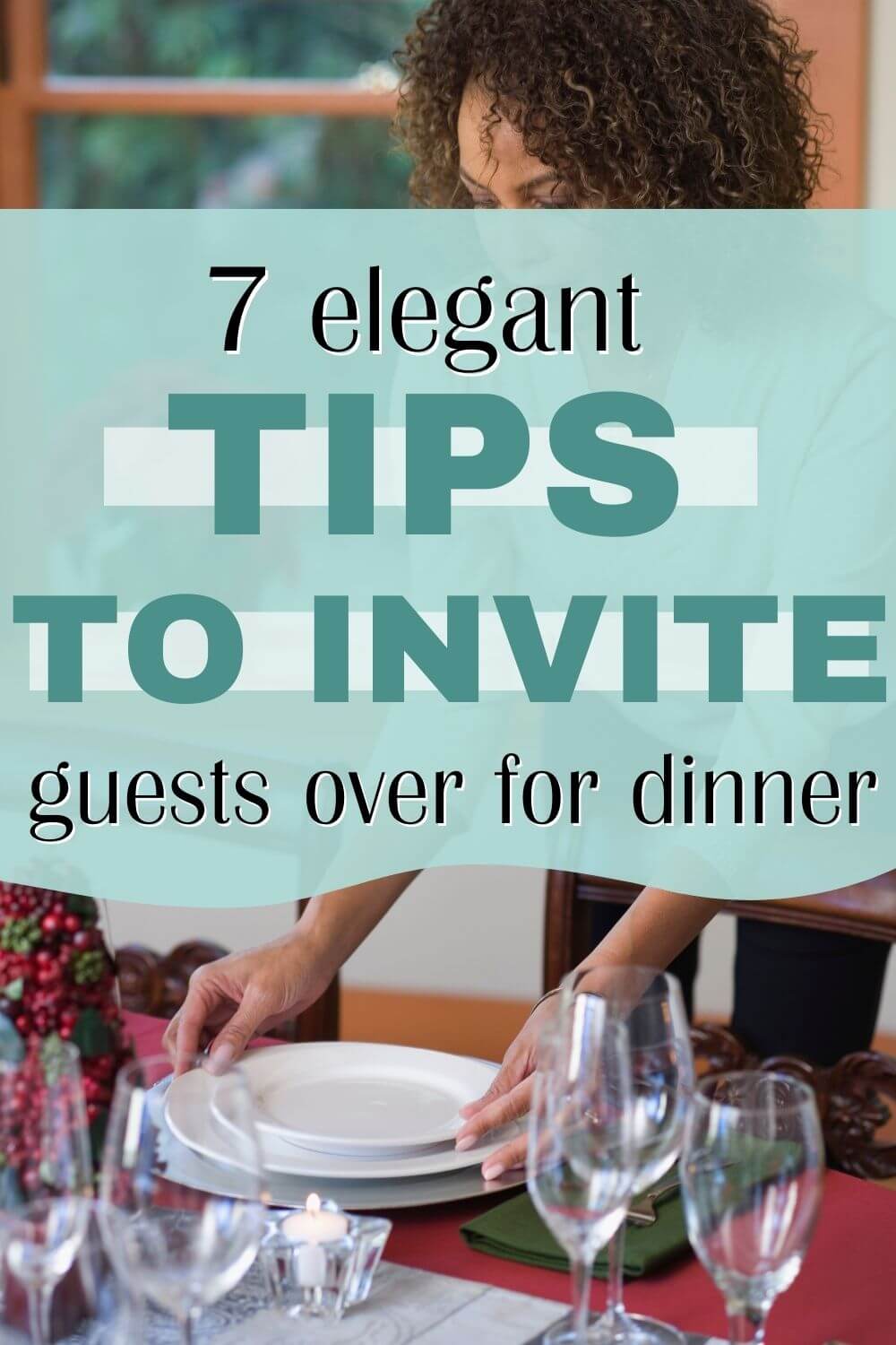 7 Elegant Tips to Invite Guests over for dinner